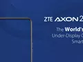 CEO ZTE показал как будет выглядеть смартфон Axon 20 5G с подэкранной камерой
