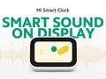 Xiaomi представила Mi Smart Clock: умный дисплей со встроенным Google Assistant и Chromecast за 49 евро