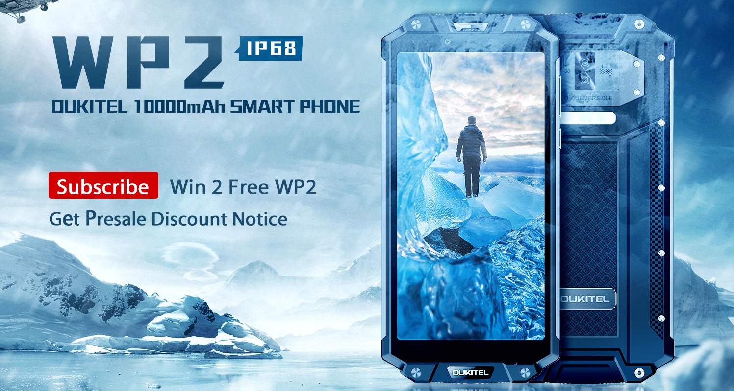 OUKITEL WP2: подпишись и получи новый защищенный смартфон бесплатно OUKITEL WP2 subscribe.jpg